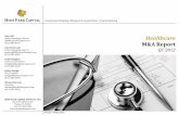 HealthcareJohn Hill M&A Report - · PDF file02/29/12 VIVUS, Inc. Pharmaceuticals Secondary $203 ... 02/01/2012 Galichia Heart Hospital, LLC Healthcare Facilities HCA Holdings, Inc.