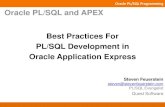 Oracle PL/SQL Programming Oracle PL/SQL and APEX · PDF file–Of course, it sure helps to know Javascript, jQuery, HTML, CSS, etc. •But how well do APEX and PL/SQL play ... PL/SQL