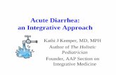 Acute Diarrhea: an Integrative Approach - AAP.org · PDF fileAcute Diarrhea: an Integrative Approach Kathi J Kemper, MD, ... homeopathic remedies in treating ... • Cool hands and