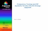 Frequency Tuning and RF Systems for the ATLAS Energy …HIAT09/papers/presentazioni/TH3.pdf · HIAT 2009 Gary P. Zinkann 2 Outline Overview of the ATLAS Energy Upgrade Description