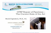 CFRP Repair of Large-Diameter Pipelines: The Current State ... · PDF fileCFRP Repair of Pipelines – The Current State of the Art mengindeniz@sgh.com (781) 907-9110 ... • CFRP