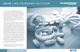 2016 LIFE SCIENCES OUTLOOK - Clarkston Consulting | …clarkstonconsulting.com/wp-content/uploads/2016/01/LifeSciences... · and homogenous case carries a product identifier, ...