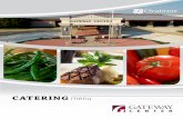 CATERING menu - Gateway · PDF fileCATERING menu. All prices subect to .1 sales tax and 20 ... Otis Spunkmeyer Muffins Assorted Breakfast Strudels $24.95 per person Chef Attendant