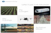 UAV Fuel Cell Module Fly Longer Fly - Intelligent · PDF file4 easy steps to achieve longer UAV ﬂight time The fuel cell modules can be integrated into a variety of UAVs including