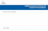 UNIQA Insurance Group AG Investor · PDF fileUNIQA Insurance Group AG Investor Presentation June 2015 . Highlights UNIQA Group overview ... Attractive dividend policy UNIQA Austria