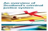 An Overview of Scotland's Criminal Justice · PDF fileAn overview of Scotland’s criminal justice system ... , eg the Scottish Prison Service ... An overview of Scotland’s criminal