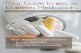 Your Guide to Diabetes  · PDF fileYour diabetes meds at work. ... YOUR GUIDE TO DIABETES MEDICATIONS ... have a blood test to measure their cholesterol at the time