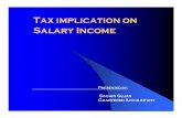 Tax implication on Salary Income - .xyzlibvolume8.xyz/.../incomefromsalarypresentation1.pdf ·  · 2014-12-22Tax implication on Salary Income Presented by:Presented by: ... If net
