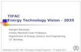 TIFAC Energy Technology Vision - 2035rb/Professional Activities/ETV2035 Aug.pdf · Timeline –TIFAC Energy Technology Vision 2035 ... 4 Blue Sky Research/ Technology for the future