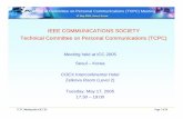 IEEE COMMUNICATIONS SOCIETY Technical Committee …wtc/minutes/minutes-TCPC-ICC05.pdf · Technical Committee on Personal Communications ... Korea IEEE COMMUNICATIONS SOCIETY Technical