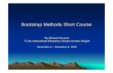 Bootstrap Methods Short Course - Biometrische … • The bootstrap is a general method for doing statistical analysis without making strong parametric assumptions. • Efron’s nonparametric