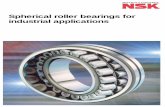 Spherical roller bearings for industrial applications Advanced Technology Molded-OilTM spherical roller bearings NSK’s patented material Molded-Oil forms the lubricant in this series