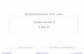 Instructions for use Telys level 1 1.06 F - … for use . Telys level 1 . 1.06 F . ... Changes to the front panel of the MICS Telys ... 1.5. Control unit first power-up ...