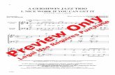 PREVIEW A GERSHWIN JAZZ TRIO PREVIEW and GEORGE GERSHWIN® are registered trademarks of Gershwin Enterprises IRA GERSHWIN™ is a trademark of Gershwin Enterprises A GERSHWIN JAZZ
