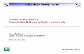 Smarter Journal in UBIss L'Acceleratore DB2 é per ...dugi.molaro.be/wp-content/uploads/2013/04/IDAA-Accelerator-DB2-in... · (basato su Netezza Appliance), ... Stored Procedure IBM
