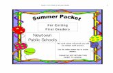 Newtown Public Schools 1 into Grade 2 Summer Packet 1 Newtown Public Schools For Exiting First Graders This math packet will provide you with fun summer math practice. PLEASE DO NOT