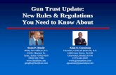 Gun Trust Update: New Rules & Regulations You Need to …gassmanlaw.com/wp-content/uploads/2016/11/NFA... · Gun Trust Update: New Rules & Regulations You Need to Know About Sean