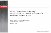 CFTC Compliance Following ‘Harmonization’ – What Mutual ... · PDF fileCFTC Compliance Following ‘Harmonization’ – What Mutual ... the CFTC’s CPO regulations was ...