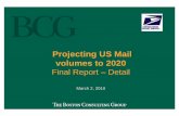 Projecting US Mail volumes to 2020 - USPS.com® - …about.usps.com/future-postal-service/bcg-detailed... ·  · 2011-06-28Projecting US Mail volumes to 2020 Final Report – Detail.