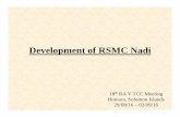 Development of RSMC Nadi of RSMC Nadi 18 th RA V TCC Meeting Honiara, Solomon Islands 29/08/16 – 02/09/16 Overview Nationally funded Developments/projects Recent 5 yrs. Grant in