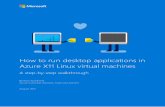 How to run desktop applications in Azure X11 Linux virtual ... · PDF fileHow to run desktop applications in Azure X11 Linux ... The names of actual companies and products mentioned