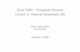 Econ 234C — Corporate Finance Lecture 3: Internal ...webfac/malmendier/e234c_s08/le3.pdf1 Next class (2/13) • Change in location just for next time: ... • If you want to make