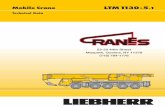 Cranes Inc. LTM 1130-5.1 535.03.2008 Terrain Cranes/04 Liebherr LTM...The crane’s structural steelwork is in accordance with DIN 15018, part 3. Design and construction of the crane