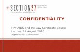 CONFIDENTIALITY - Section 27section27.org.za/.../uploads/2010/07/Lecture-7-Confidentiality.pdf · +Medical confidentiality and HIV disclosure + The Doctor/ health care professional