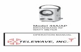 Telewave Wattmeter Model 44A/AP · PDF file · 2016-07-05Provides a method to determine the scale ... 4.01 The Model 44A/AP Wattmeter is made up of two major sections. Refer to the