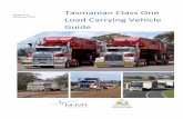Tasmanian Class One - NHVR · PDF file2 Tasmanian Load Carrying Vehicle Guide Version 1.0 ‐ November 2015 Contents Tasmanian Class One Load Carrying Vehicle Guide