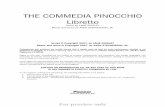 THE COMMEDIA PINOCCHIO Libretto - · PDF fileS. THE COMMEDIA PINOCCHIO LIBRETTO LIGHTS UP: We hear the sound of the pitch pipe—B-ﬂat (“Do”)—and ﬁnger snaps. The TROUPE
