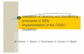 Validation of cleaningand disinfecting processesin WDs ... · PDF fileValidation of cleaningand disinfecting processesin WDs: Implementationof theÖGSV- ... (IQ), – Operation qualification(OQ)