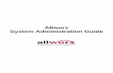 Allworx System Administration Guide - Voice ... Administrator...System Administration Guide 300 Main Street • East Rochester, NY 14445 • Toll Free 1-866-ALLWORX • 585-421-3850