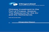 Chinese Investment in the Port of Piraeus, Greece: The ... Investment in the Port of Piraeus, Greece: The Relevance for the EU and the Netherlands Frans-Paul van der Putten Clingendael