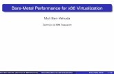 Bare-Metal Performance for x86 · PDF fileBare-Metal Performance for x86 Virtualization Muli Ben-Yehuda Technion & IBM Research Muli Ben-Yehuda (Technion & IBM Research) Bare-Metal