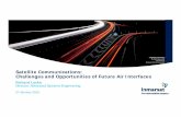 Satellite Communications: Challenges and Opportunities of ... · PDF fileSatellite Communications: Challenges and Opportunities of Future ... Design Period Key link budget ... Desire