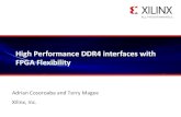 High Performance DDR4 interfaces with FPGA · PDF fileHigh Performance DDR4 interfaces with FPGA Flexibility . ... Soft Controller and PHY configurability ... DDR: 11 I/Os (8DQ, 2DQS,