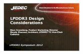 LPDDR3 Design Considerations - JEDEC · PDF fileLPDDR3 Design Considerations ... Interface (PHY) DFI Interface LPDDR3 On-chip bus ... –Greater variability than DDR –Where is your