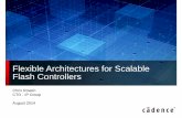 Flexible Architectures for Scalable Flash · PDF fileComplements Cadence Storage Interface IP MEMORY PHY DDR ONFi Toggle PCIe for NVMe FLASH CTL HY L HOST HY L ... DDR PHY Flash PHY