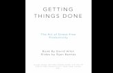 Getting Things Done - Ryan Battles · PDF fileGETTING THINGS DONE The Art of Stress-Free Productivity ... There are five stages of mastering workflow: to collect, process, organize,