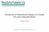 Removal of Dissolved Gases in Crude Oil and Classificationapps.nelac-institute.org/nemc/2017/docs/pdf/Thursday-Topics in... · Removal of Dissolved Gases in Crude Oil and Classification