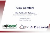 Cow Comfort - Fokko Tolsma - 11Oct2010.pptprofarm.com.pk/kb/dairy-management/Cow Comfort - Fokko Tolsma... · g - More structure g - Same feed like in ... 4 Macro minerals 4 - Strengthening