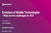 Evolution of Mobile Technologies · PDF fileQualcomm - Change of Business Model 1985-2000. ... Qualcomm Technologies, Inc., and/or other subsidiaries or business units within the Qualcomm