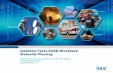 California Public Safety Broadband Statewide Planningtemp.caloes.ca.gov/PublicSafetyCommunicationsSite/Documents/001... · 26/08/2014 · California Public Safety Broadband Statewide