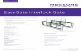 EasyGate Interlock Gate - · PDF fileSPECIFICATION EasyGate Interlock Gate The EasyGate Interlock Gate is a high security double barrier speed gate. The dual barriers and high glass