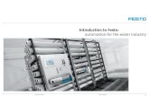 Introduction to Festo: automation for the water · PDF fileIntroduction to Festo: automation for the water industry . ... - Integration of Festo FEC CoDeSys controller - Integration
