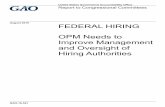 GAO-16-521, Federal Hiring: OPM Needs to Improve ... Oversight of Hiring Authorities . ... OPM Needs to Improve Management and Oversight of ... agencies must have a hiring process