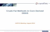 Crude Fat Methods in Corn Derived · PDF fileCrude Fat Methods in Corn Derived DDGS ... AOAC 945.16 –Pet Ether Soxhlet Extraction ... Company_Presentation_Food_and_Feed.ppt EDR: