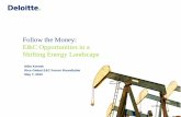 Follow the Money: E&C Opportunities in a Shifting Energy ... · PDF file07/05/2010 · Follow the Money: E&C Opportunities in a Shifting Energy Landscape Mike Krenek Rice Global E&C