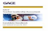 GACE Teacher Leadership Assessment Candidate … Teacher Leadership Assessment Candidate Handbook 5 . ... (it is not the same registration system used for ... GACE Teacher Leadership